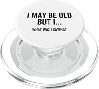 Puedo ser Viejo, Pero lo Que Estaba Diciendo Gracioso Senior Age PopSockets PopGrip para MagSafe