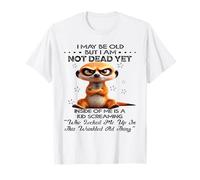 Puedo ser Viejo, Pero no Estoy Muerto, Pero Dentro de mí Hay un niño Camiseta