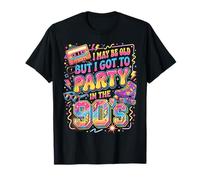 Puedo ser Viejo, Pero Tengo Que IR de Fiesta en la Fiesta de los 90 Camiseta