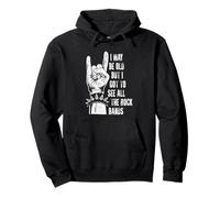 Puedo ser Viejo, Pero Tengo Que Ver Todas Las Bandas de Rock Sudadera con Capucha