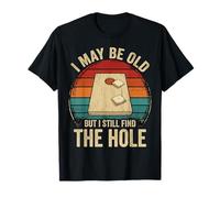 Puedo ser Viejo, Pero todavía Encuentro el Agujero Cornhole Camiseta