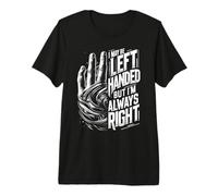 Puedo ser zurdo, Pero Siempre Tengo razón Diciendo sarcástico Camiseta Premium