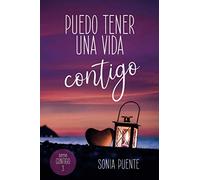 Puedo tener una vida contigo: (Autoconclusivo)