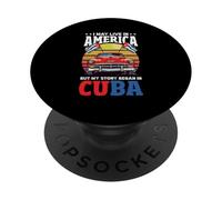 Puedo Vivir en América Pero mi Historia comenzó en Las raíces de Cuba PopSockets PopGrip Adhesivo