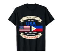 Puedo Vivir en Estados Unidos, Pero mi Historia comenzó en Filipinas Filipino Camiseta
