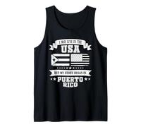 Puedo Vivir en Estados Unidos, Pero mi Historia comenzó en Puerto Rico Camiseta sin Mangas