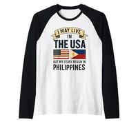 Puedo vivir en los Estados Unidos, pero mi historia comenzó en Filipinas Camiseta Manga Raglan
