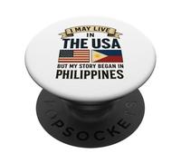 Puedo vivir en los Estados Unidos, pero mi historia comenzó en Filipinas PopSockets PopGrip Adhesivo