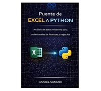 Puente de Excel a Python: Análisis de datos moderno para profesionales de finanzas y negocios