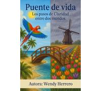 Puente de Vida: Los pasos de Claridad entre dos mundos