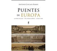 Puentes de europa. Il Ponte Vecchio, the London Bridge y le Pont Neuf | Antonio Cascales Ramos
