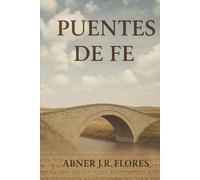 Puentes de Fe: Caminos sencillos a temas controversiales