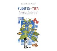 Puentes de tiza: Pedagogía del vínculo, enseñar con método y emoción en FP
