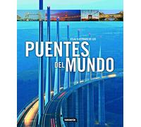Puentes del Mundo – Atlas ilustrado – Susaeta