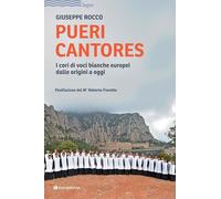Pueri cantores. I cori di voci bianche europei dalle origini a oggi (Logos)