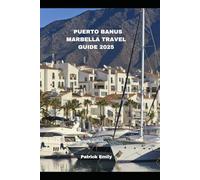 PUERTO BANUS MARBELLA TRAVEL GUIDE 2025 (The Roamer’s Handbook)