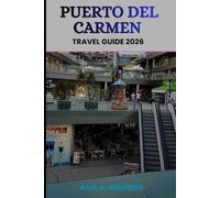 PUERTO DEL CARMEN TRAVEL GUIDE 2026: Explore Lanzarote’s coastal paradise with insider tips, hidden gems, eco-travel advice, and unforgettable ... Islands getaway. (Travel Destinations Series)