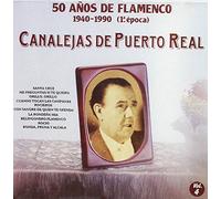 Puerto Real,Canalejas de - 50 Anos de Flamenco Vol.04