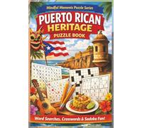 Puerto Rican Heritage Multi-Puzzle Book: Word Search, Cross Word and Sudoku! (The Mindful Moments Puzzle Series)