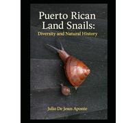 Puerto Rican Land Snails: Diversity and Natural History