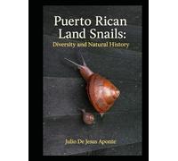 Puerto Rican Land Snails: Diversity and Natural History