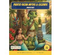 Puerto Rican Myths & Legends: Color the Taino Spirits, Cryptids & Legends of Puerto Rico - A Read-Along Coloring Book for Curious Kids Ages 8-12