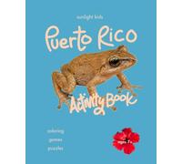 Puerto Rico Activity Book (Ages 7+): Word Search, Crosswords, Sudoku, Mazes, Secret Codes, Coloring & Fun Facts - A Travel Activity & Puzzle Book for Older Kids