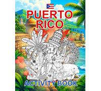 Puerto Rico Activity Book For Kids: Learn about Puerto Rico's History, Landmarks, Culture While Solving Word Puzzles, Mazes, Crosswords, and Coloring ... and Families (World Countries Activity Books)