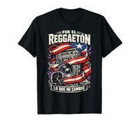 Puerto Rico Boricua Fue El Reggaeton Lo Que Me Cambio Camiseta