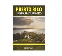 PUERTO RICO ESSENTIAL TRAVEL GUIDE 2026