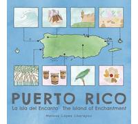 Puerto Rico: La Isla del Encanto, The Island of Enchantment