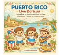 PUERTO RICO - Live Boricua: Explore Puerto Rico Through Cute and Clean Illustrations of El Yunque Rainforest, Bioluminescent Bays, Historic ... Wildlife - Designed for Children and Adults