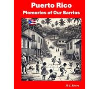 Puerto Rico - Memories of Our Barrios