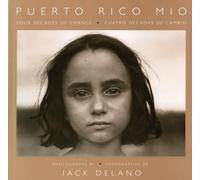 Puerto Rico Mio: Four Decades of Change in Photographs [Idioma Inglés]: Four Decades of Change, in Photographs by Jack Delano