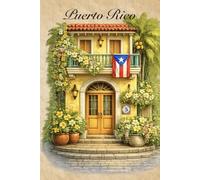 Puerto Rico Notebook: La Isla del Encanto • Hardcover Lined Journal with 200 Cream Pages • Casita Amarilla Floral Edition