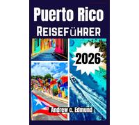PUERTO RICO REISEFÜHRER 2026: Erkunde Inselrouten, kulturelle Erlebnisse, detaillierte Karten und Planungswerkzeuge
