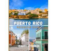 PUERTO RICO REISGIDS 2026: Het essentiële handboek voor een zelfverzekerde en inzichtelijke ontdekkingstocht door Puerto Rico.