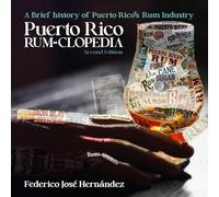 Puerto Rico Rum-Clopedia: A brief history of Puerto Rico's Rum Industry | Ver. 2