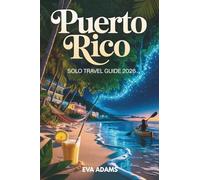 PUERTO RICO Solo Travel Guide 2026: Safe Beach Hops, Bioluminescent Bays & San Juan Foodie Secrets-A Practical Budget Guide.