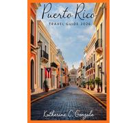 Puerto Rico Travel Guide 2026