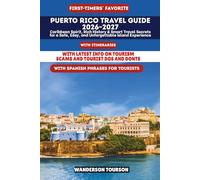 PUERTO RICO TRAVEL GUIDE 2026-2027: Caribbean Spirit, Rich History & Smart Travel Secrets for a Safe, Easy, and Unforgettable Island Experience (World Careful Explorer Essential Series)