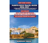 PUERTO RICO TRAVEL GUIDE 2026-2027: Caribbean Spirit, Rich History & Smart Travel Secrets for a Safe, Easy, and Unforgettable Island Experience (World Careful Explorer Essential Series)
