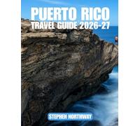 PUERTO RICO TRAVEL GUIDE 2026-27: A Practical Guide to San Juan, El Yunque, Vieques & Culebra with Itineraries, Top Attractions, Local Food, Transport ... Cultural Experiences (URBAN INSIDER GUIDES)