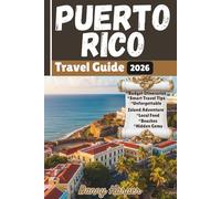 Puerto Rico Travel Guide 2026: Budget Itineraries, Hidden Gems, Beaches, Local Food, and Smart Travel Tips for an Affordable and Unforgettable Island Adventure