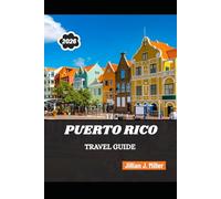 PUERTO RICO TRAVEL GUIDE 2026: Where History, Nature, and Everyday Life Shape Unforgettable Journeys