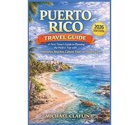 Puerto Rico Travel Guide: A First-Timer’s Guide to Planning the Perfect Trip with Itineraries, Beaches, Culture, Food, and Hidden Gems (WanderList Adventures)