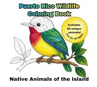Puerto Rico Wildlife Coloring Book: Native Animals of the Island
