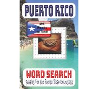 Puerto Rico Word Search Puzzle Book: Word Search Puzzles For The Puerto Rican Enthusiast 495 Words To Find!