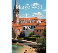 Puerto Viejo Reiseführer 2026: Erschwingliches Karibikparadies: Die besten Strände, das aufregendste Nachtleben, die schönsten Surfspots und Tipps für digitale Nomaden an Costa Ricas Südküste
