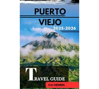 PUERTO VIEJO TRAVEL GUIDE 2025-2026 (WanderSphere: The 2025 Global Travel Collection)